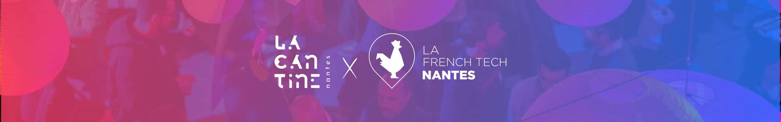 La Cantine x La French Tech Nantes 2025